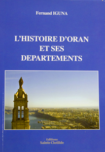 L'histoire d'Oran et ses départements par Fernand Iguna